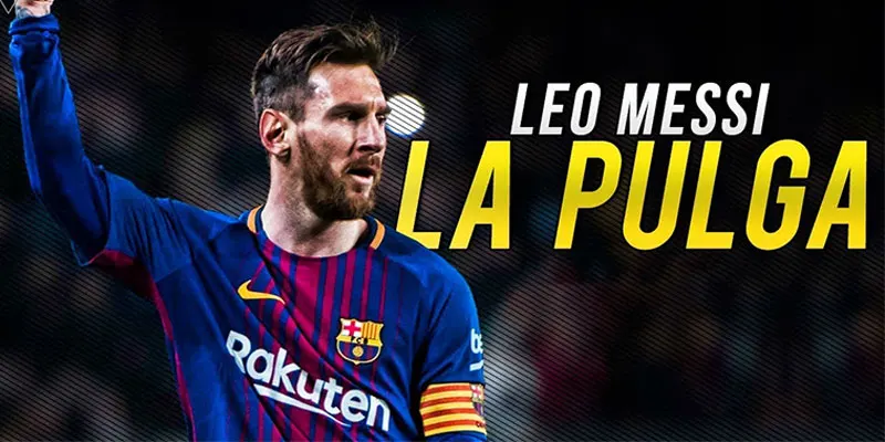 La Pulga là gì? Biệt danh gắn liền với huyền thoại Lionel Messi.