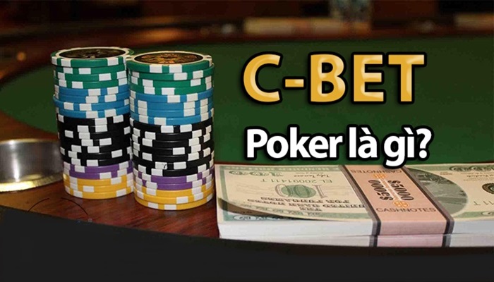C-Bet Trong Poker Là Gì? Chiến Lược Cược Flop Hiệu Quả