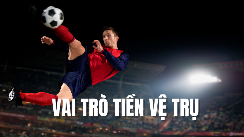 Vai trò tiền vệ phòng ngự